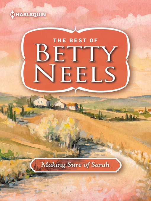 Title details for Making Sure of Sarah by Betty Neels - Available